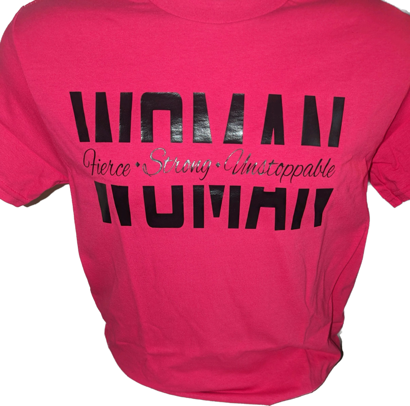WOMAN - Fierce - Strong - Unstoppable