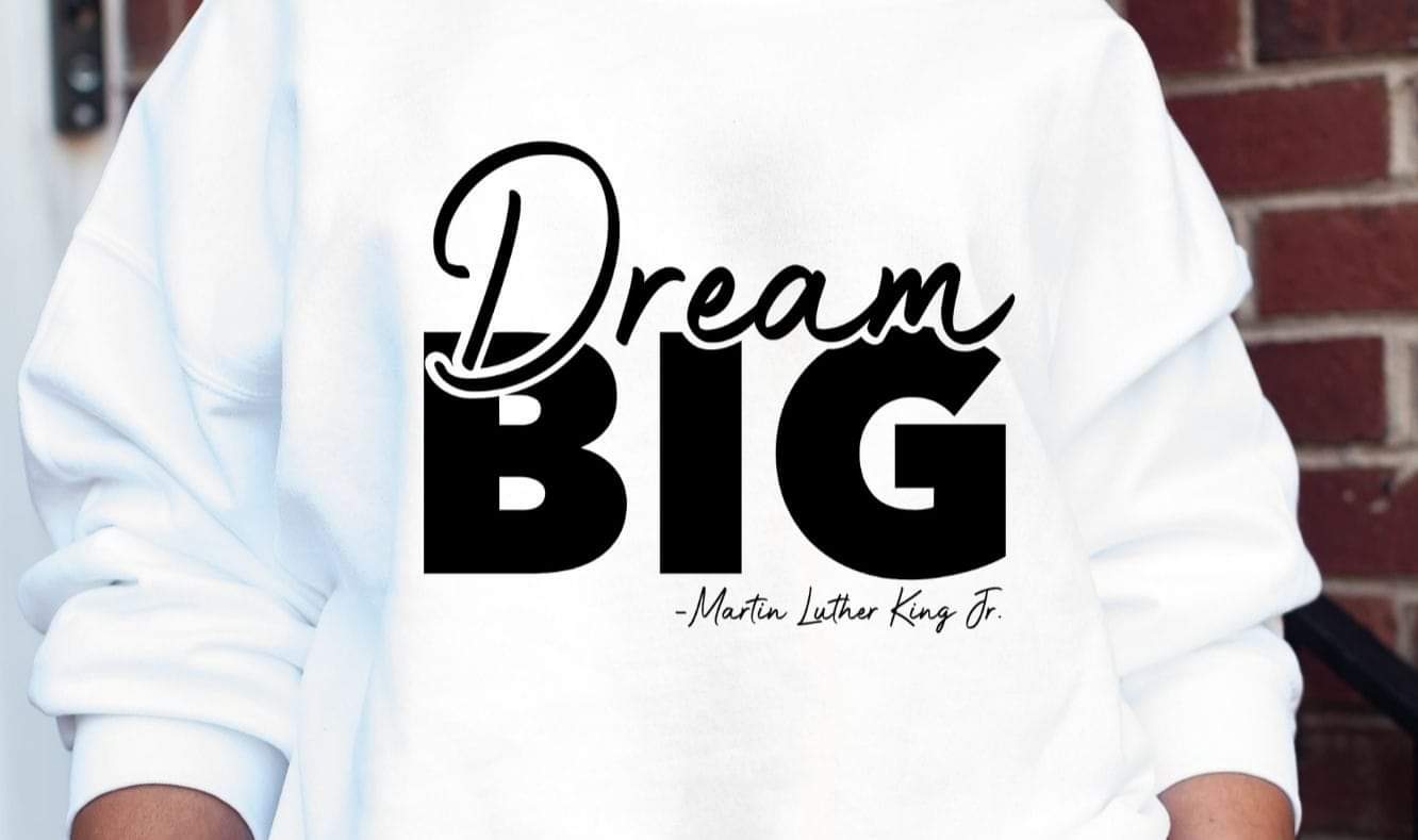 Dream Big - Martin Luther King Jr.