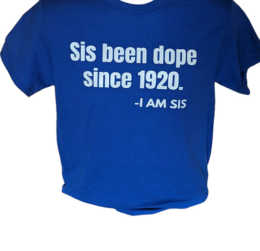 Sis Been Dope Since 1920 (Zeta Phi Beta)