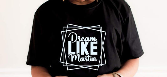 Dream Like Martin (Black & White)