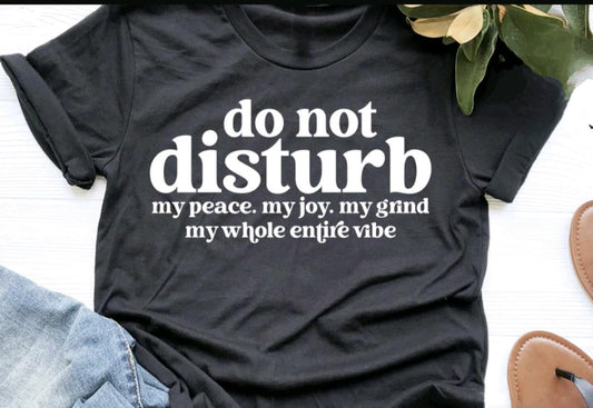 Do Not Disturb Shirt