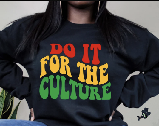 Do It For The Culture Shirt